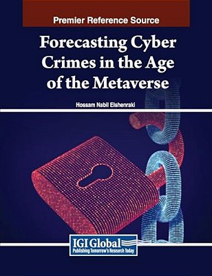 Forecasting Cyber Crimes In The Age Of The Metaverse-..