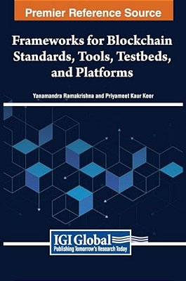 Frameworks For Blockchain Standards, Tools, Testbeds, And Platforms-..