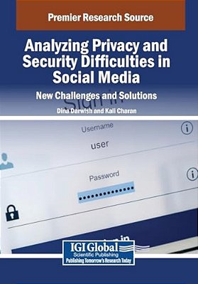 Analyzing Privacy And Security Difficulties In Social Media: New Challenges And Solutions-..
