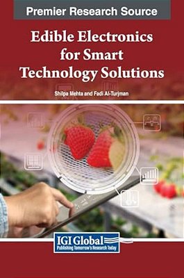 Edible Electronics For Smart Technology Solutions-..