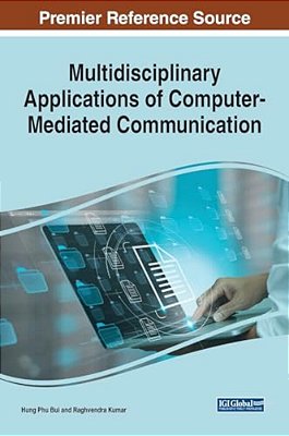 Multidisciplinary Applications Of Computer-Mediated Communication-..