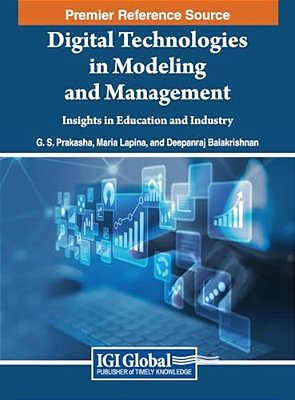 Digital Technologies In Modeling And Management: Insights In Education And Industry-..
