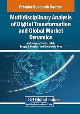 Multidisciplinary Analysis Of Digital Transformation And Global Market Dynamics-..