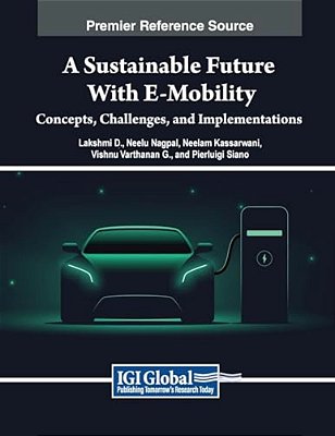 A Sustainable Future With E-Mobility: Concepts, Challenges, And Implementations-..