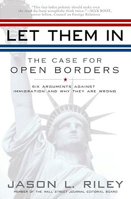 Let Them In: The Case For Open Borders-..
