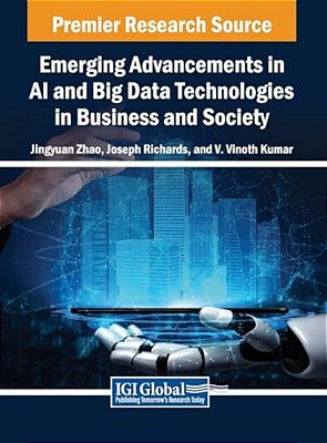 Emerging Advancements In Ai And Big Data Technologies In Business And Society-..