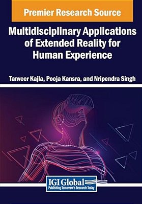 Multidisciplinary Applications Of Extended Reality For Human Experience-..