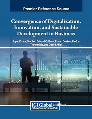 Convergence Of Digitalization, Innovation, And Sustainable Development In Business-..