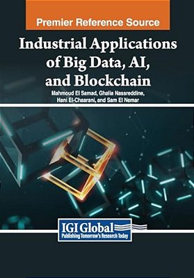 Industrial Applications Of Big Data, Ai, And Blockchain-..