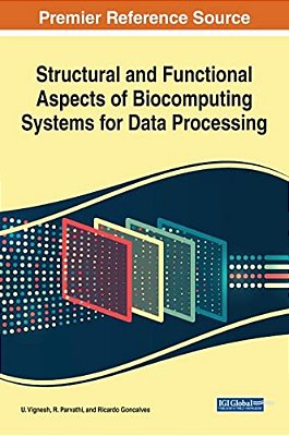 Structural And Functional Aspects Of Biocomputing Systems For Data Processing-..