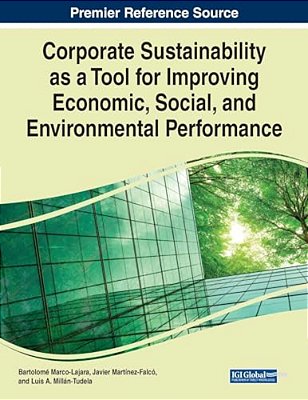 Corporate Sustainability As A Tool For Improving Economic, Social, And Environmental Performance-..
