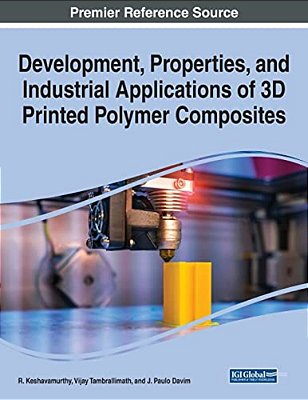 Development, Properties, And Industrial Applications Of 3D Printed Polymer Composites-..