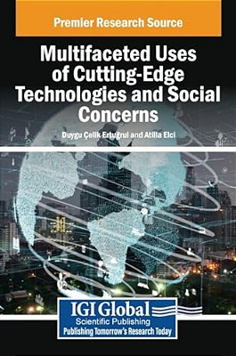 Multifaceted Uses Of Cutting-Edge Technologies And Social Concerns-..