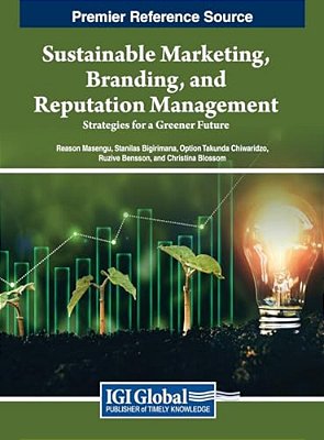 Sustainable Marketing, Branding, And Reputation Management: Strategies For A Greener Future-..