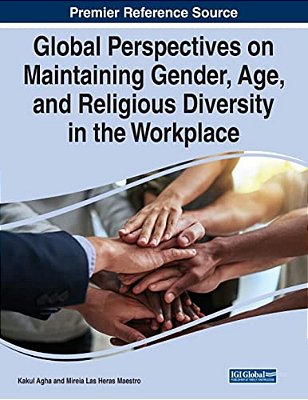 Global Perspectives On Maintaining Gender, Age, And Religious Diversity In The Workplace-..