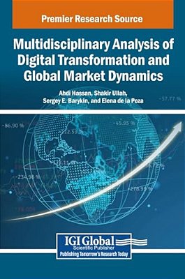 Multidisciplinary Analysis Of Digital Transformation And Global Market Dynamics-..