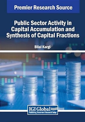 Public Sector Activity In Capital Accumulation And Synthesis Of Capital Fractions-..
