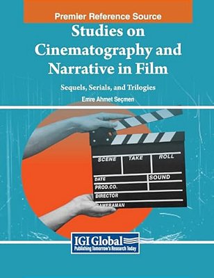 Studies On Cinematography And Narrative In Film: Sequels, Serials, And Trilogies-..