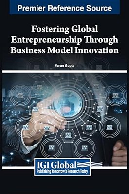 Fostering Global Entrepreneurship Through Business Model Innovation-..