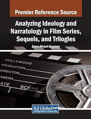 Analyzing Ideology And Narratology In Film Series, Sequels, And Trilogies-..