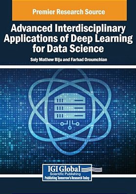 Advanced Interdisciplinary Applications Of Deep Learning For Data Science-..