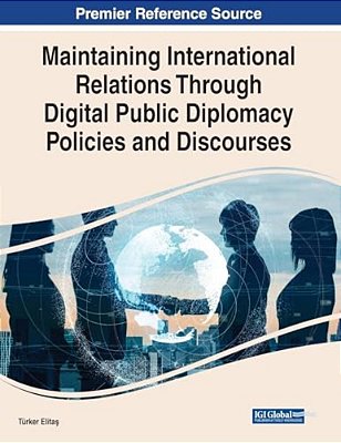 Maintaining International Relations Through Digital Public Diplomacy Policies And Discourses-..