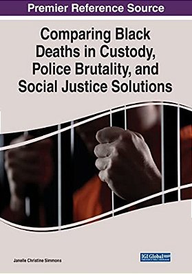 Comparing Black Deaths In Custody, Police Brutality, And Social Justice Solutions-..