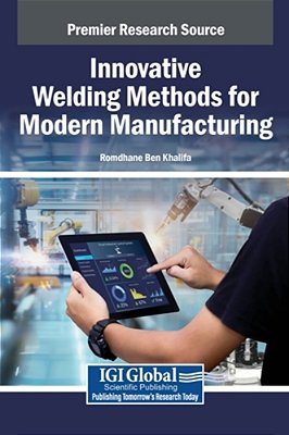 Innovative Welding Methods For Modern Manufacturing-..