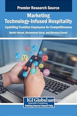 Marketing Technology-Infused Hospitality: Upskilling Frontline Employees For Competitiveness-..