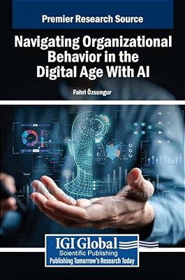 Navigating Organizational Behavior In The Digital Age With Ai-..