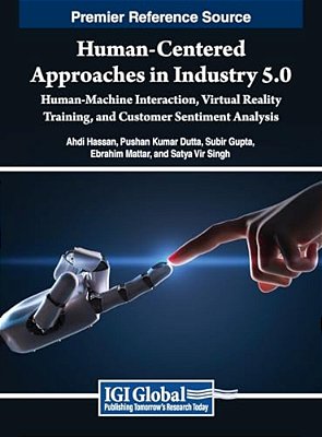 Human-Centered Approaches In Industry 5.0: Human-Machine Interaction, Virtual Reality Training, And Customer Sentiment Analysis-..