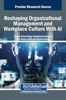 Reshaping Organizational Management And Workplace Culture With Ai-..