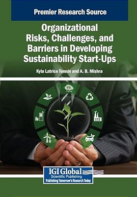 Organizational Risks, Challenges, And Barriers In Developing Sustainability Start-Ups-..