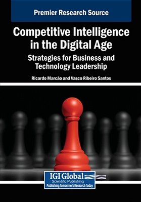 Competitive Intelligence In The Digital Age: Strategies For Business And Technology Leadership-..