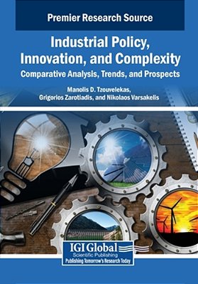 Industrial Policy, Innovation, And Complexity: Comparative Analysis, Trends, And Prospects-..