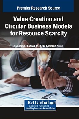 Value Creation And Circular Business Models For Resource Scarcity-..