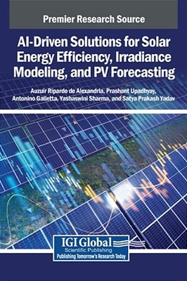 Ai-Driven Solutions For Solar Energy Efficiency, Irradiance Modeling, And Pv Forecasting-..