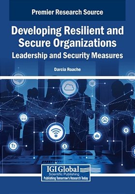 Developing Resilient And Secure Organizations: Leadership And Security Measures-..