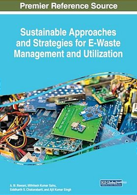 Sustainable Approaches And Strategies For E-Waste Management And Utilization-..