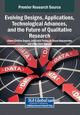 Evolving Designs, Applications, Technological Advances, And The Future Of Qualitative Research-..