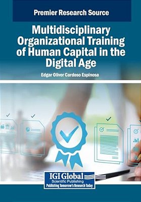 Multidisciplinary Organizational Training Of Human Capital In The Digital Age-..