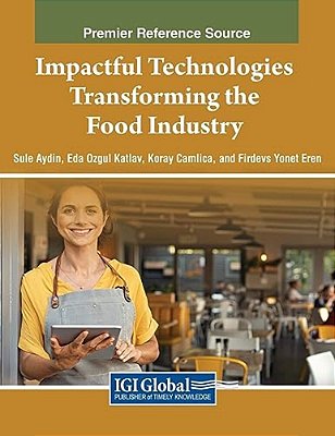 Impactful Technologies Transforming The Food Industry-..