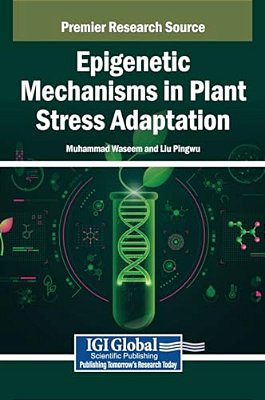 Epigenetic Mechanisms In Plant Stress Adaptation-..