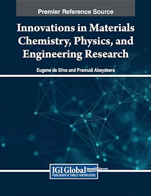 Innovations In Materials Chemistry, Physics, And Engineering Research-..