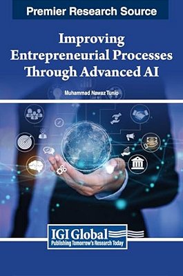 Improving Entrepreneurial Processes Through Advanced Ai-..