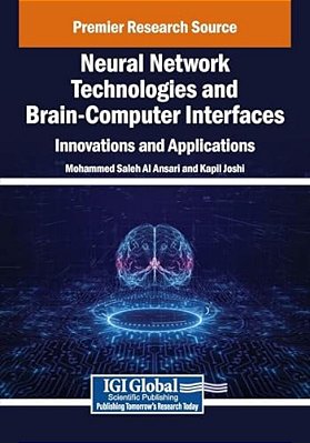 Neural Network Technologies And Brain-Computer Interfaces: Innovations And Applications-..