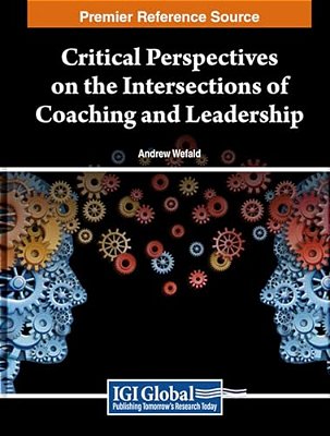 Critical Perspectives On The Intersections Of Coaching And Leadership-..