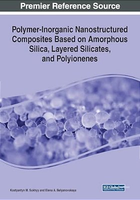 Polymer-Inorganic Nanostructured Composites Based On Amorphous Silica, Layered Silicates, And Polyionenes-..