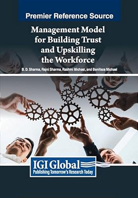 Management Model For Building Trust And Upskilling The Workforce-..
