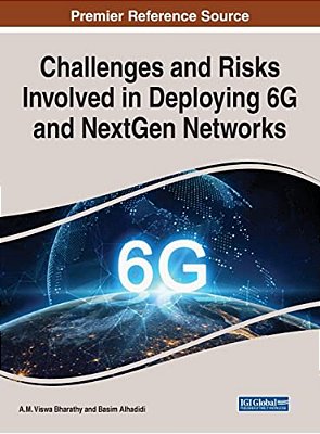 Challenges And Risks Involved In Deploying 6G And Nextgen Networks-..